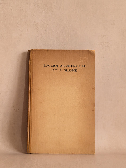 English Architecture at a Glance by Frederick Chatterton, 1928